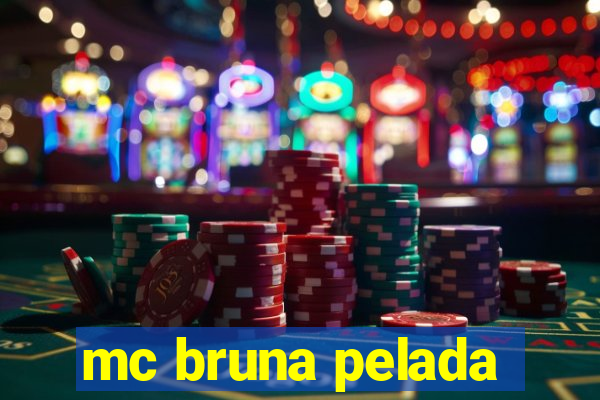 mc bruna pelada